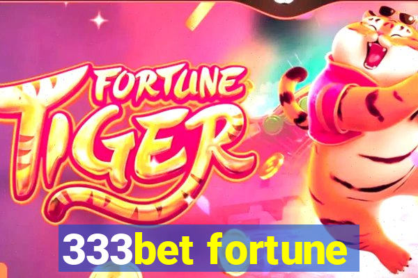 333bet fortune